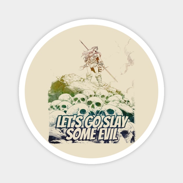 "Let's Go Slay Some Evil" Vintage Barbarian Fantasy Magnet by Nonstop Shirts